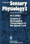 Control of Nociceptive Transmission in the Spinal Cord