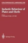 Inelastic Behaviour of Plates and Shells