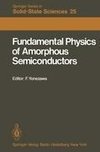 Fundamental Physics of Amorphous Semiconductors