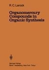 Organomercury Compounds in Organic Synthesis