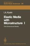 Elastic Media with Microstructure I