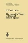 The Isometric Theory of Classical Banach Spaces