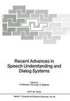 Recent Advances in Speech Understanding and Dialog Systems