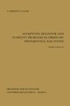 Asymptotic Behavior and Stability Problems in Ordinary Differential Equations