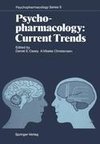 Psychopharmacology: Current Trends