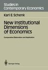 New Institutional Dimensions of Economics