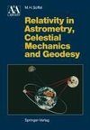 Relativity in Astrometry, Celestial Mechanics and Geodesy