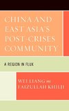 China and East Asia's Post-Crises Community