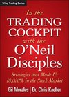 In the Trading Cockpit with the O'Neil Disciples: Strategies That Made Us 18,000% in the Stock Market