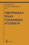 High-Pressure Shock Compression of Solids III