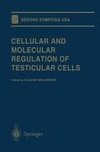 Cellular and Molecular Regulation of Testicular Cells