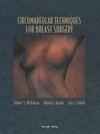 Circumareolar Techniques for Breast Surgery