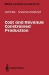 Cost and Revenue Constrained Production