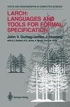 Larch: Languages and Tools for Formal Specification