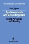 Eye Movements and Visual Cognition