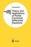 Theory and Applications of Partial Functional Differential Equations