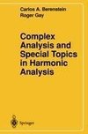 Complex Analysis and Special Topics in Harmonic Analysis