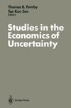 Studies in the Economics of Uncertainty