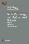 Social Psychology and Dysfunctional Behavior