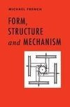 Form, Structure and Mechanism