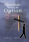 Abortion Is Not an Option