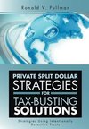 Private Split Dollar Strategies for Tax-Busting Solutions