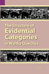 The Structure of Evidential Categories in Wanka Quechua