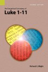 An Exegetical Summary of Luke 1-11, 2nd Edition