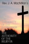 REV. J. A. MacMillan's the Authority of the Intercessor & the Authority of the Believer