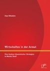 Wirtschaften in der Armut: Eine Analyse ökonomischer Strategien in Mexiko Stadt