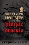 Sherlock Holmes and the Plague of Dracula