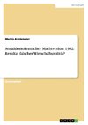 Sozialdemokratischer Machtverlust 1982: Resultat falscher Wirtschaftspolitik?