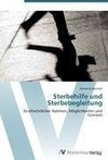 Sterbehilfe und Sterbebegleitung