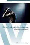 Körperkult und -inszenierung