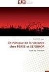 Esthétique de la violence chez PERSE et SENGHOR