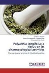 Polyalthia longifolia: a focus on its pharmacological activities