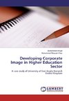 Developing Corporate Image in Higher Education Sector