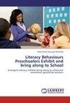 Literacy Behaviours Preschoolers Exhibit and bring along to School