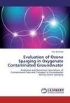 Evaluation of Ozone Sparging in Oxygenate Contaminated Groundwater