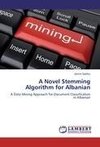 A Novel Stemming Algorithm for Albanian