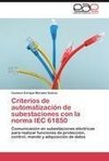 Criterios de automatización de subestaciones con la norma IEC 61850