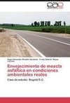 Envejecimiento de mezcla asfáltica en condiciones ambientales reales