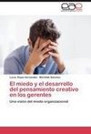 El miedo y el desarrollo del pensamiento creativo en los gerentes