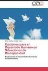 Opciones para el Desarrollo Humano en Situaciones de Discapacidad