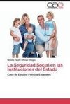 La Seguridad Social en las Instituciones del Estado