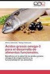 Ácidos grasos omega-3  para el desarrollo de alimentos funcionales.