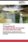 Transporte de contaminantes en la zona no saturada del suelo