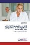 Minimal Improvement and Longer Los in an inpatient headache unit