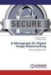 A Monograph On Digital Image Watermarking