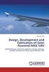 Design, Development and Fabrication of Solar Powered HALE UAV